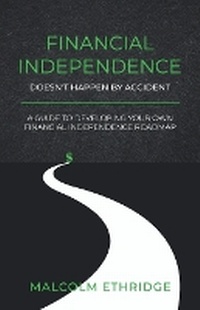 Abbildung von: Financial Independence Doesn't Happen by Accident - Unstoppable CEO Press
