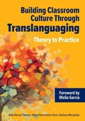 Cover: Building Classroom Culture Through Translanguaging: Theory to Practice - Tesol Press