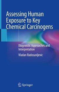 Enlarge image Cover: Assessing Human Exposure to Key Chemical Carcinogens - Springer