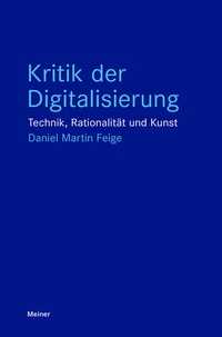 Abbildung von: Kritik der Digitalisierung - Meiner