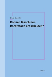 Abbildung von: Können Maschinen Rechtsfälle entscheiden? - Meiner