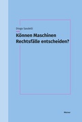 Cover: K&ouml;nnen Maschinen Rechtsf&auml;lle entscheiden? - Meiner