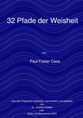 Cover: Ein Kurs zur Erreichung des Gro&szlig;en Werks / 32 Pfade der Weisheit - epubli
