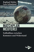 Cover: Matchplan Meuterei - PapyRossa Verlag
