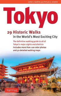 Abbildung von: Tokyo, 29 Historic Walks in the World's Most Exciting City - Tuttle Publishing