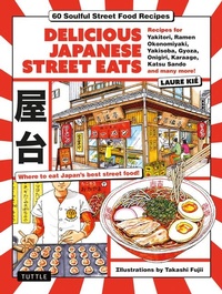 Abbildung von: Delicious Japanese Street Eats - Tuttle Publishing