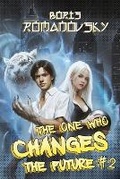 Cover: The One Who Changes the Future (Book #2) - Magic Dome Books