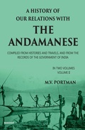 Bild: A History of Our Relations with the Andamanese, Volume II - Manohar Publishers and Distributors