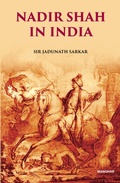 Cover: Nadir Shah in India - Manohar Publishers and Distributors