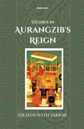 Cover: Studies in Aurangzib's Reign - Manohar Publishers and Distributors