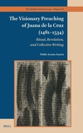 Cover: The Visionary Preaching of Juana de la Cruz (1481-1534) - Brill