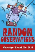 Cover: Random Observations - Carolyn Franklin M.A.