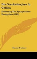 Cover: Die Geschichte Jesu in Galilaa - Kessinger Publishing