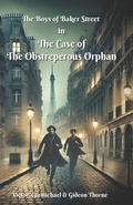 Cover: The Boys of Baker Street - The Case of The Obstreperous Orphan - The Boys of Baker Street - The Case of The Obstreperous Orphan
