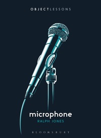 Enlarge image Cover: Microphone - Bloomsbury Academic