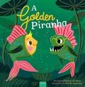 Cover: A Golden Piranha - Clavis Publishing