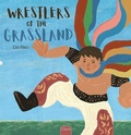 Cover: Wrestlers of the Grassland - Clavis Publishing