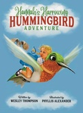 Cover: Hannah's Harrowing Hummingbird Adventure - Dayspring Publishers, LLC