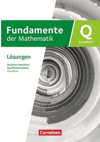 Abbildung von: Fundamente der Mathematik - Nordrhein-Westfalen ab 2019 - Qualifikationsphase - Grundkurs: Schuljahr 12/13 - Cornelsen Verlag