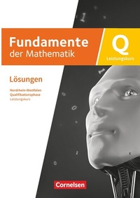 Abbildung von: Fundamente der Mathematik - Nordrhein-Westfalen ab 2019 - Qualifikationsphase - Leistungskurs: Schuljahr 12/13 - Cornelsen Verlag