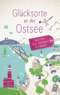 Abbildung von: Glücksorte an der Ostsee - Droste Verlag GmbH