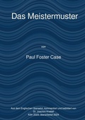 Cover: Ein Kurs zur Erreichung des Gro&szlig;en Werks / Das Meistermuster - epubli