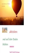 Cover: Abheben und trotzdem auf dem Boden bleiben - epubli