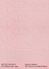 Abbildung von: Herbert Stattler: Spitzenwaren - Spector Books