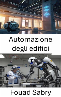 Abbildung von: Automazione degli edifici - Un Miliardo Di Ben Informato [Italian]
