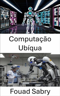 Abbildung von: Computação Ubíqua - Um Bilhão Bem Informado [Portuguese]