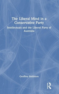 Enlarge image Cover: The Liberal Mind in a Conservative Party - Routledge