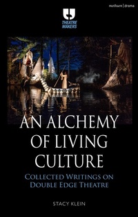 Abbildung von: An Alchemy of Living Culture - Methuen Drama