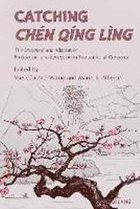 Enlarge image Cover: Catching Chen Qing Ling - Peter Lang Verlag