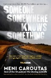 Abbildung von: Someone Somewhere Knows Something - HarperCollins Publishers (Australia) Pty Ltd