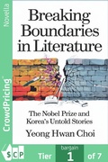 Cover: Breaking Boundaries in Literature : The Nobel Prize and Korea's Untold Stories - Scribl