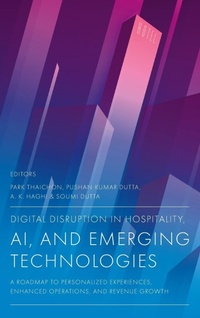 Enlarge image Cover: Digital Disruption in Hospitality, AI and Emerging Technologies - Emerald Publishing Limited