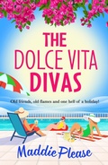 Cover: The Dolce Vita Divas - Boldwood Books Ltd