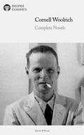 Cover: Delphi Complete Novels of Cornell Woolrich Illustrated - Delphi Publishing Ltd