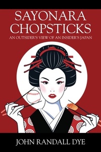 Abbildung von: SAYONARA CHOPSTICKS - Outskirts Press