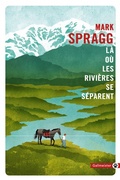Cover: L&agrave; o&ugrave; les rivi&egrave;res se s&eacute;parent - Gallmeister