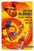 Cover: Frank Sinatra dans un mixeur - Gallmeister
