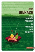 Cover: Une journ&eacute;e pourrie au paradis des truites - Gallmeister