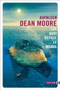 Cover: Sur quoi repose le monde - Gallmeister