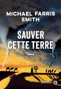 Cover: Sauver cette terre - Gallmeister