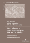 Cover: Mers, fleuves et ports europ&eacute;ens aux XXe et XXIe si&egrave;cles - Peter Lang Verlag