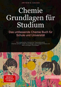 Abbildung von: Chemie Grundlagen für Studium: Das umfassende Chemie Buch für Schule und Universität - Saage Books