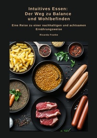 Abbildung von: Intuitives Essen:  Der Weg zu Balance  und Wohlbefinden - tredition GmbH