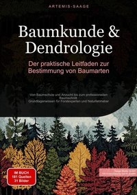 Abbildung von: Baumkunde & Dendrologie: Der praktische Leitfaden zur Bestimmung von Baumarten - Saage Books