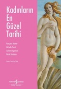 Cover: Kadinlarin En G&uuml;zel Tarihi - T&uuml;rkiye Is Bankasi K&uuml;lt&uuml;r Yayinlari