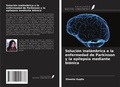 Cover: Soluci&oacute;n inal&aacute;mbrica a la enfermedad de Parkinson y la epilepsia mediante bi&oacute;nica - Ediciones Nuestro Conocimiento